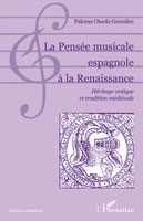 La pensée musicale espagnole à la Renaissance La pensée musicale espagnole à la Renaissance