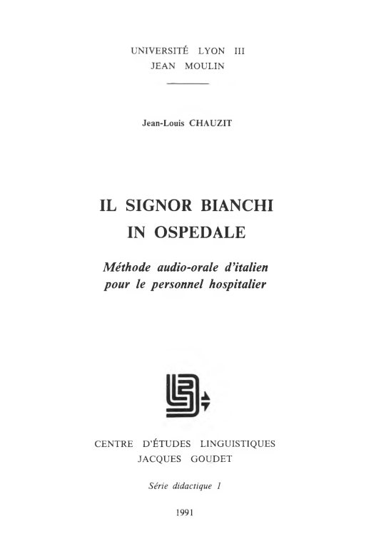 CHAUZIT Jean-Louis / Il signor Bianchi in ospedale : méthode audio-orale d'italien pour le personnel hospitalier
